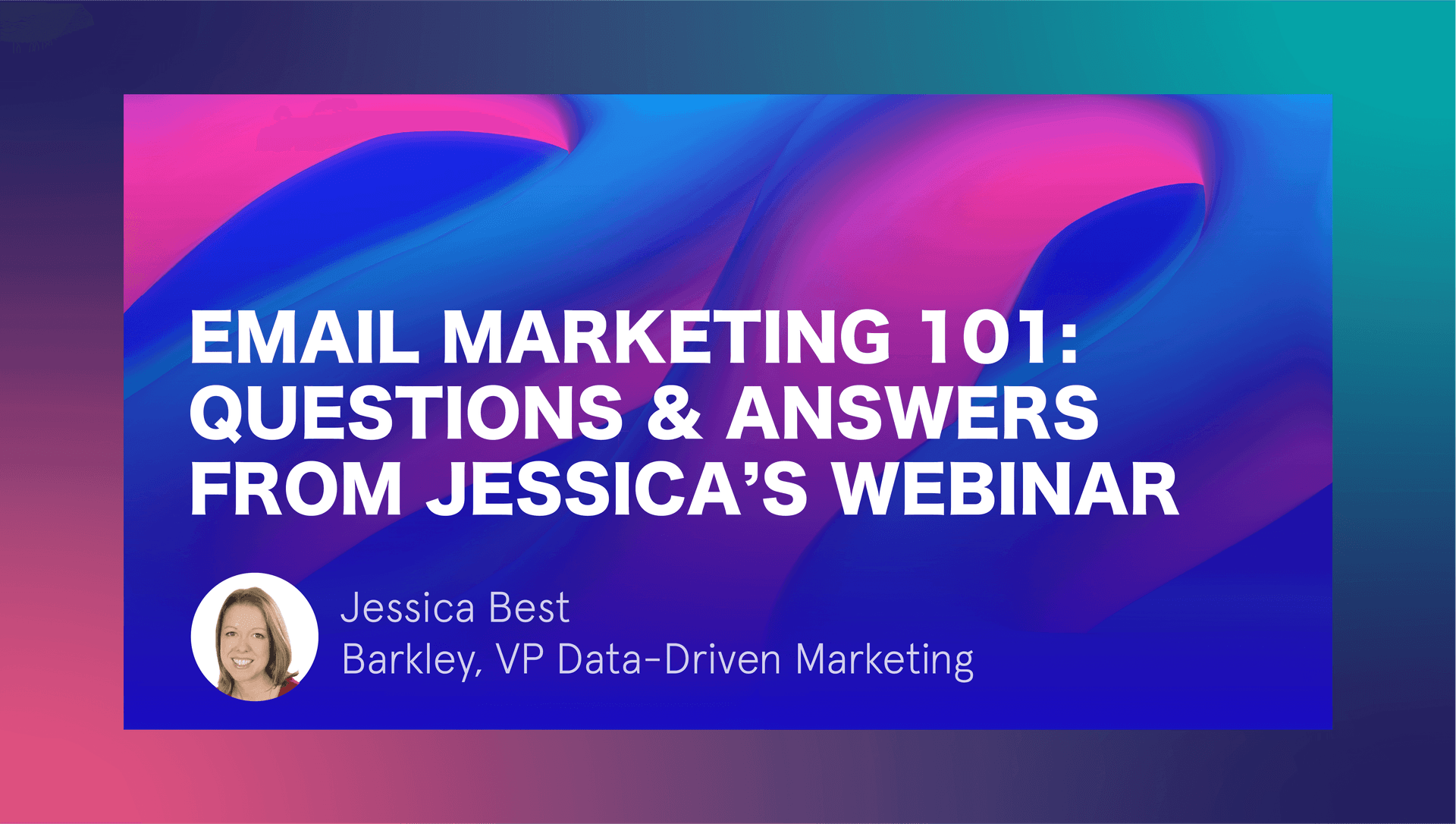 Email marketing 101 questions and answers from Jessica bests webinar