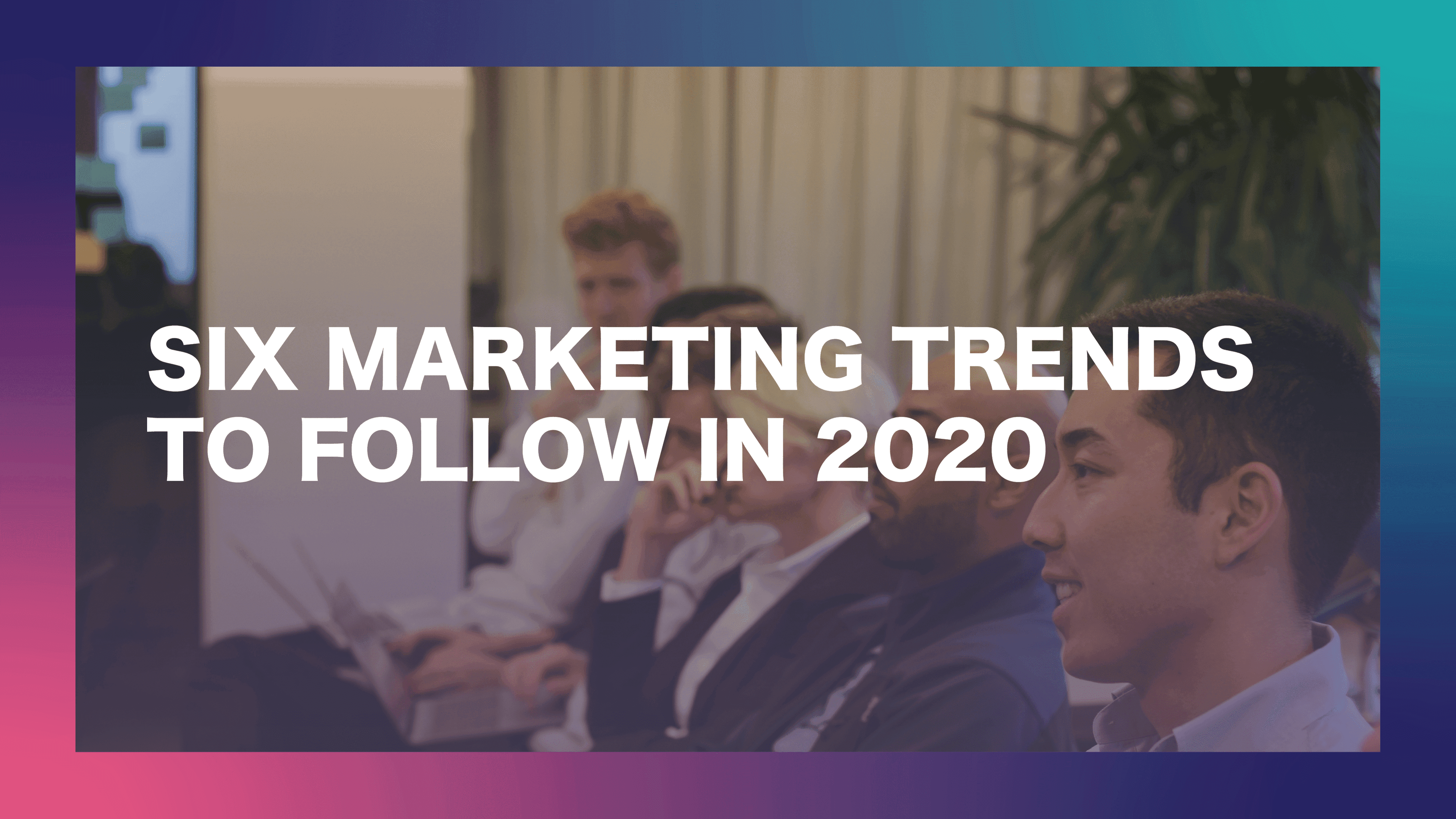 6 trends