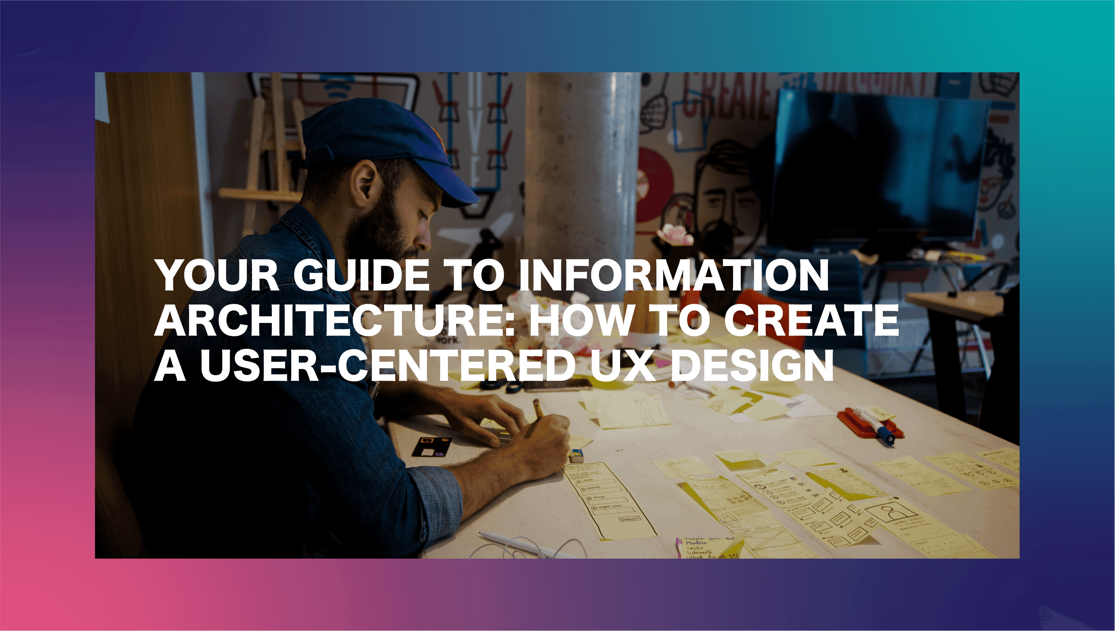 Your guide to information architecture how to create a user centered UX design